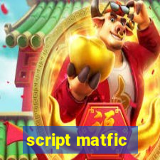 script matfic